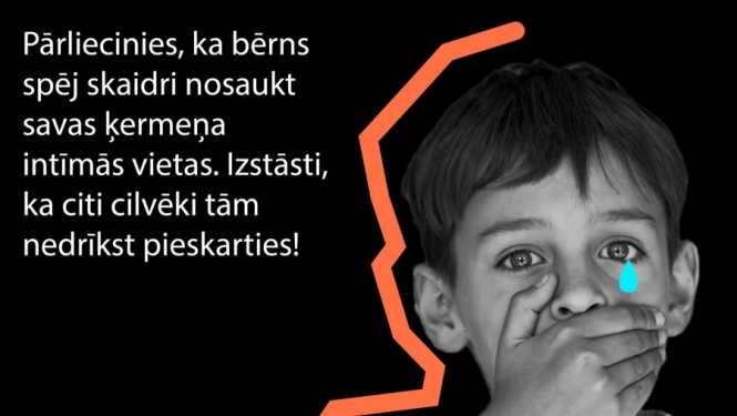 Esi vērīgs! Savlaicīgi pasargā savu bērnu no seksuālās vardarbības