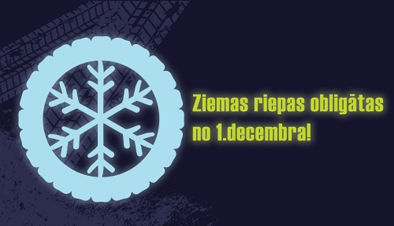 Atgādinām, ka sākot ar šo svētdienu, 1. decembri, transportlīdzekļiem obligāti jābūt aprīkotiem ar ziemas riepām